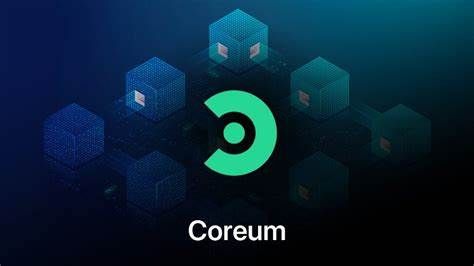 什么是Coreum(CORE)币-第1张图片-芝麻交易所下载