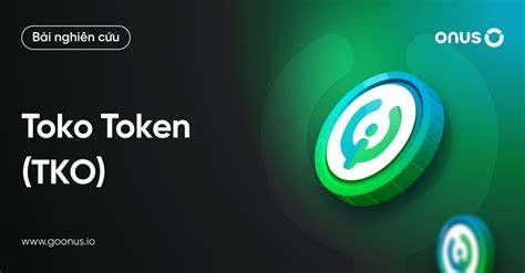 什么是Toko Token(TKO)币-第1张图片-芝麻交易所下载
