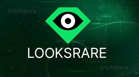 什么是LooksRare(LOOKS)币-第1张图片-芝麻交易所下载