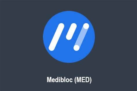 什么是MediBloc(MED)币-第1张图片-芝麻交易所下载